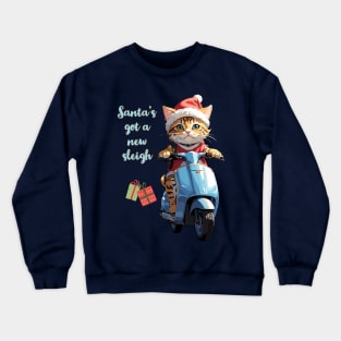 Santa Cat has got a new sleigh Crewneck Sweatshirt